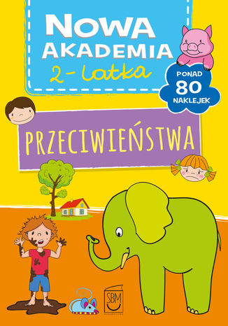 Nowa akademia 2-l Przeciwieństwa Opracowanie zbiorowe - okladka książki