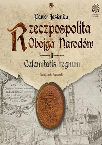 Rzeczpospolita obojga narodów. Calamitatis regnum Paweł Jasienica - okladka książki