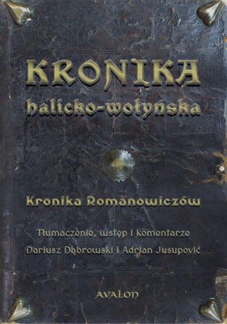 Kronika halicko-wołyńska Dariusz Dąbrowski, Adrian Jusupović - okladka książki