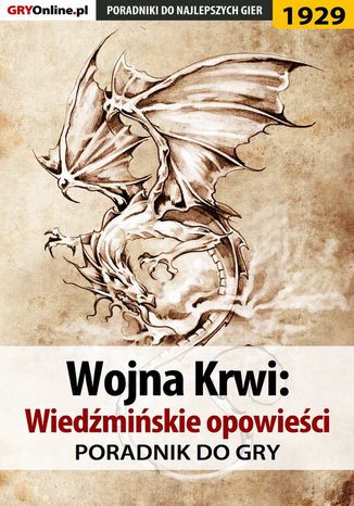 Wojna Krwi: Wiedźmińskie Opowieści - poradnik do gry Łukasz "Qwert" Telesiński - okladka książki