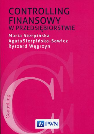 Controlling finansowy w przedsiębiorstwie Maria Sierpińska - okladka książki