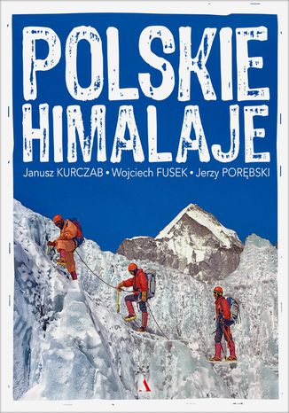 Polskie Himalaje Wojciech Fusek, Janusz Kurczab, Jerzy Porębski - okladka książki