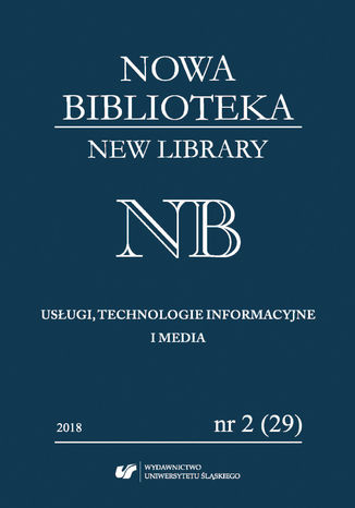 "Nowa Biblioteka. New Library. Usługi, Technologie Informacyjne i Media" 2018, nr 2 (29): Metody ilościowe: bibliometria, naukometria, informetria, webometria - obszary zastosowań red. Renata Frączek - okladka książki