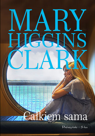 Całkiem sama Mary Higgins Clark - okladka książki