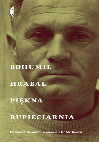 Piękna rupieciarnia Bohumil Hrabal - okladka książki