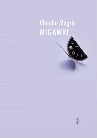 Migawki Claudio Magris - okladka książki