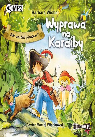 Jak zostać piratem? Wyprawa na Karaiby Barbara Wicher - okladka książki