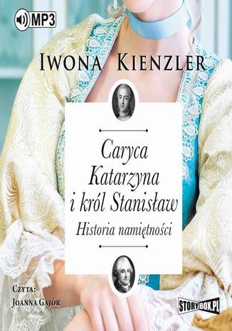 Caryca Katarzyna i król Stanisław. Historia namiętności Iwona Kienzler - okladka książki