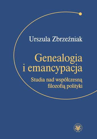 Genealogia i emancypacja Urszula Zbrzeźniak - okladka książki