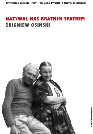 Nazywał nas bratnim teatrem Zbigniew Osiński - okladka książki