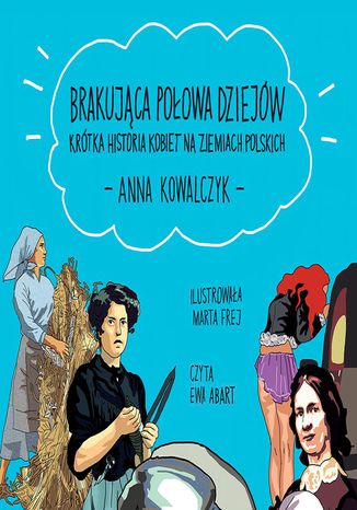 Brakująca połowa dziejów Anna Kowalczyk - okladka książki