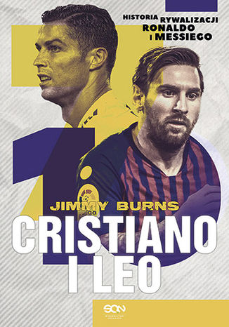 Cristiano i Leo. Historia rywalizacji Ronaldo i Messiego Jimmy Burns - okladka książki