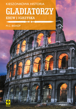Kieszonkowa Historia. Gladiatorzy Mike C. Bishop - okladka książki