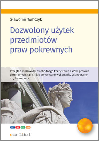 Dozwolony użytek przedmiotów praw pokrewnych Sławomir Tomczyk - okladka książki