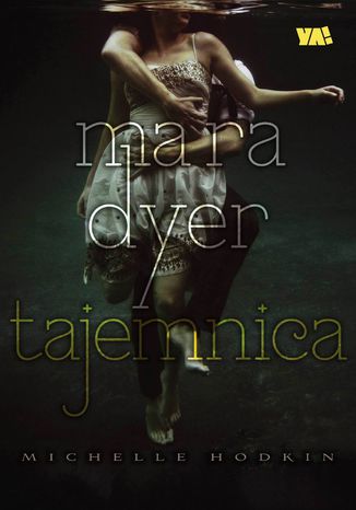 Mara Dyer. Tajemnica Michelle Hodkin - okladka książki