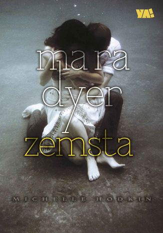 Mara Dyer. Zemsta Michelle Hodkin - okladka książki