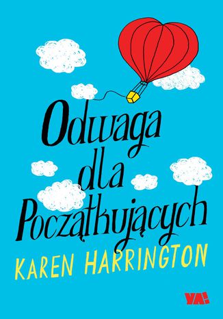 Odwaga dla początkujących Karen Harrington - okladka książki