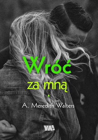 Wróć za mną Meredith Walters - okladka książki