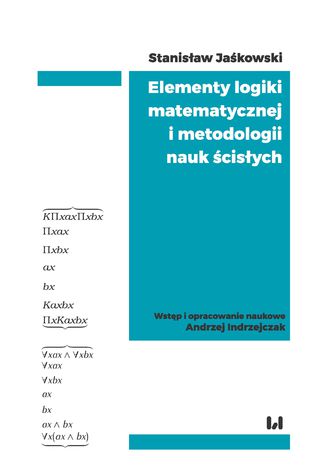 Elementy logiki matematycznej i metodologii nauk ścisłych (skrypt z wykładów) Stanisław Jaśkowski - okladka książki