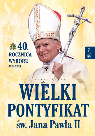 Wielki pontyfikat św. Jana Pawła II Marek Balon - okladka książki