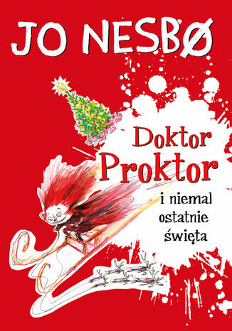 Doktor Proktor (#5). Doktor Proktor i niemal ostatnie święta Jo Nesbo - okladka książki