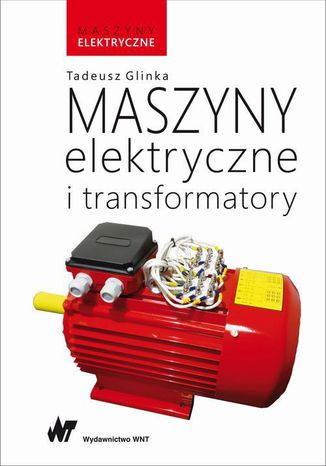 Maszyny elektryczne i transformatory Tadeusz Glinka - okladka książki