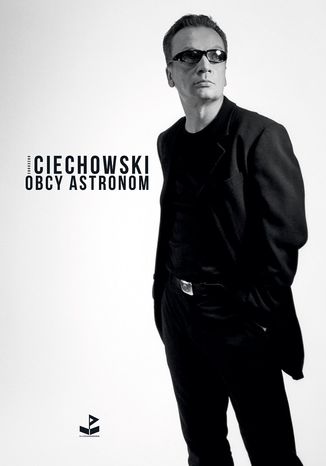 Obcy astronom Grzegorz Ciechowski - okladka książki