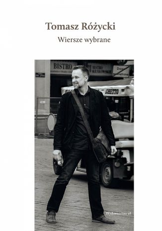 Wiersze wybrane Tomasz Różycki - okladka książki