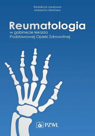 Reumatologia w gabinecie lekarza Podstawowej Opieki Zdrowotnej Marzena Olesińska - okladka książki