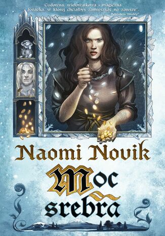 Moc srebra Naomi Novik - okladka książki