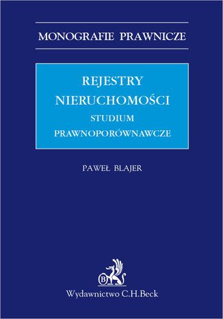 Rejestry nieruchomości. Studium prawnoporównawcze Paweł Blajer - okladka książki