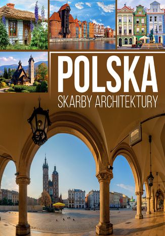 Polska. Skarby architektury Anna Willman - okladka książki