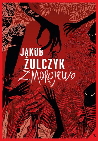 Zmorojewo Jakub Żulczyk - okladka książki