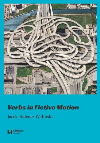 Verbs in Fictive Motion Jacek Tadeusz Waliński - okladka książki
