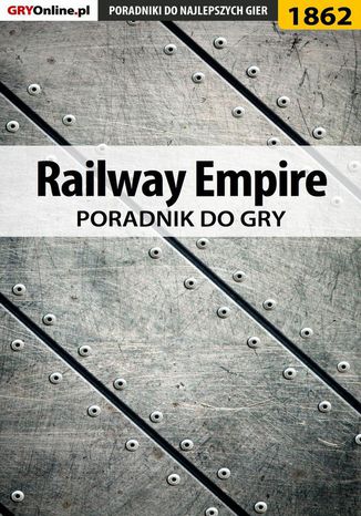 Railway Empire - poradnik do gry Mateusz "mkozik" Kozik - okladka książki