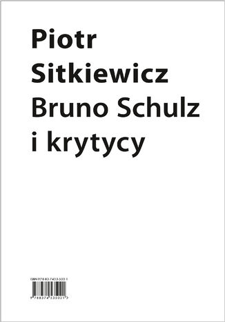 Bruno Schulz i krytycy Piotr Sitkiewicz - okladka książki