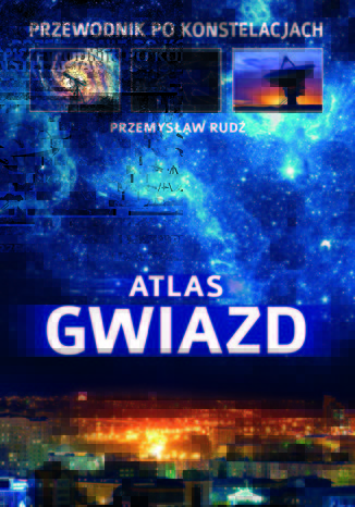 Atlas gwiazd Przemysław Rudź - okladka książki