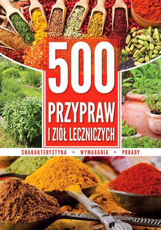 500 przypraw i ziół leczniczych Opracowanie zbiorowe - okladka książki