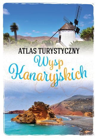 Atlas turystyczny Wysp Kanaryjskich Zygmunt Wojski - okladka książki