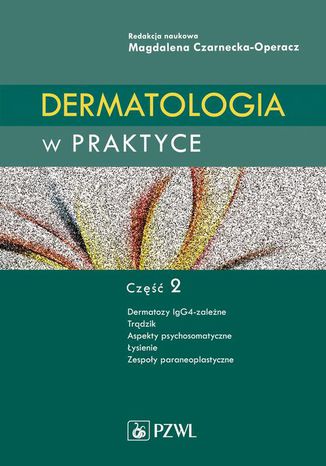 Dermatologia w praktyce. Część 2 Magdalena Czarnecka-Operacz - okladka książki