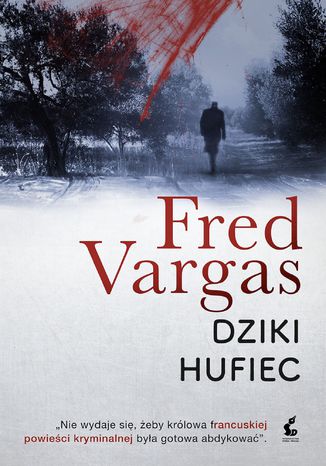 Dziki Hufiec Fred Vargas - okladka książki