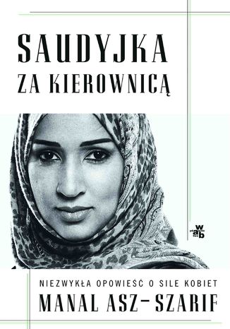 Saudyjka za kierownicą Manal asz-Szarif - okladka książki