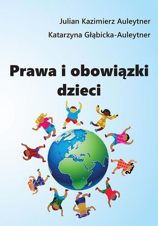 Prawa i obowiązki dzieci Julian Kazimierz Auleytner, Katarzyna Głąbicka-Auleytner - okladka książki