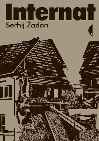 Internat Serhij Żadan - okladka książki