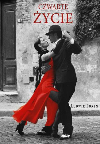 Czwarte życie Ludwik Loren - okladka książki