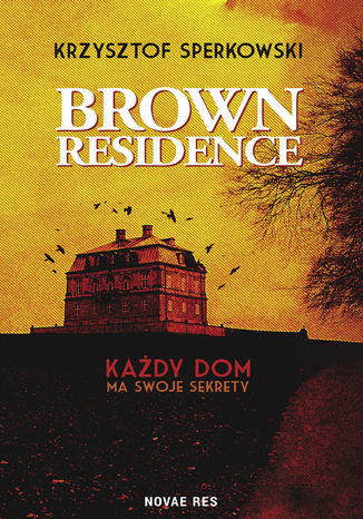Brown Residence Krzysztof Sperkowski - okladka książki