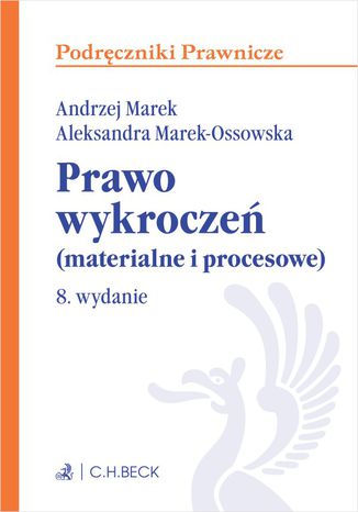 Prawo wykroczeń (materialne i procesowe) Andrzej Marek, Aleksandra Marek-Ossowska - okladka książki