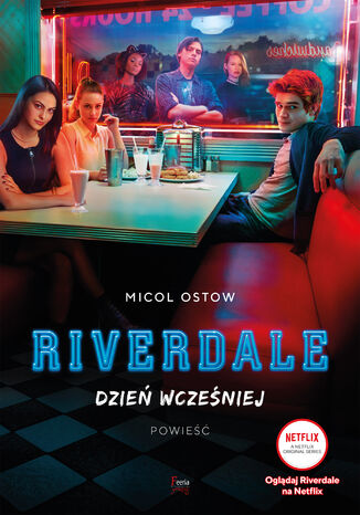 Riverdale. Dzień wcześniej Micol Ostow - okladka książki