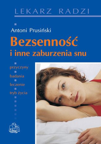 Bezsenność i inne zaburzenia snu Antoni Prusiński - okladka książki