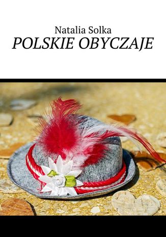 Polskie obyczaje Natalia Solka - okladka książki